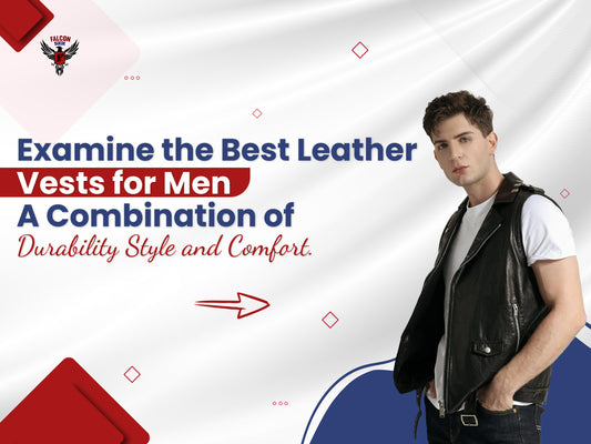 Full Guide to Leather Vests for Men Comfort, Style, and Durability