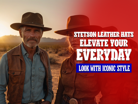 Stetson Leather Hats: Elevate Your Everyday Look with Iconic Style