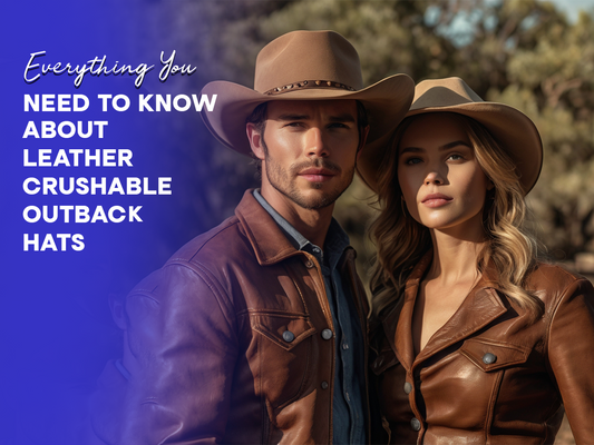 Everything You Need to Know About Leather Crushable Outback Hats