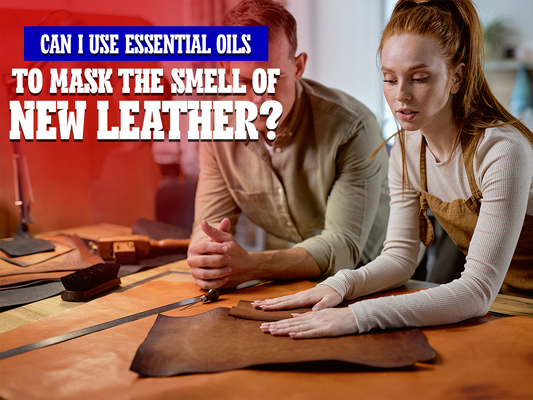 Can I Use Essential Oils to Mask the Smell of New Leather?