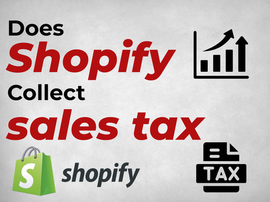 Demystifying Sales Tax: Does Shopify Collect It for You?